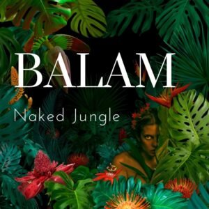 Balam / Naked Jungle